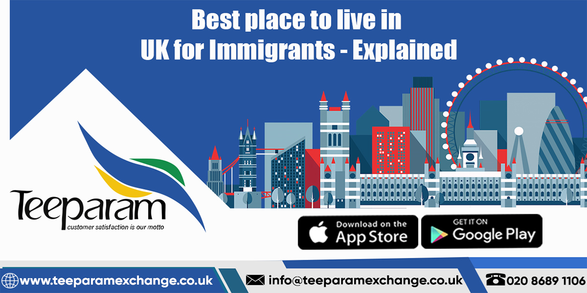 Best place to live in UK for Immigrants - Explained