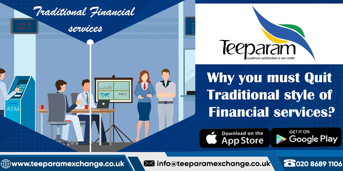 Why you must Quit the Traditional style of Financial services?